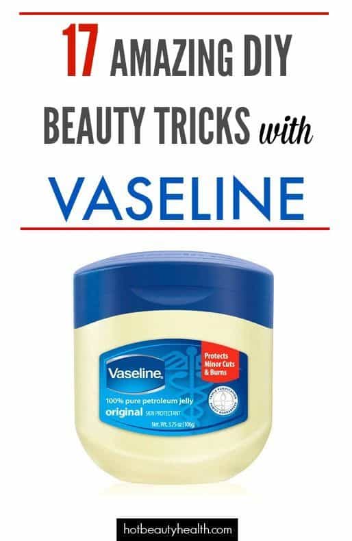 vaseline diy beauty tricks