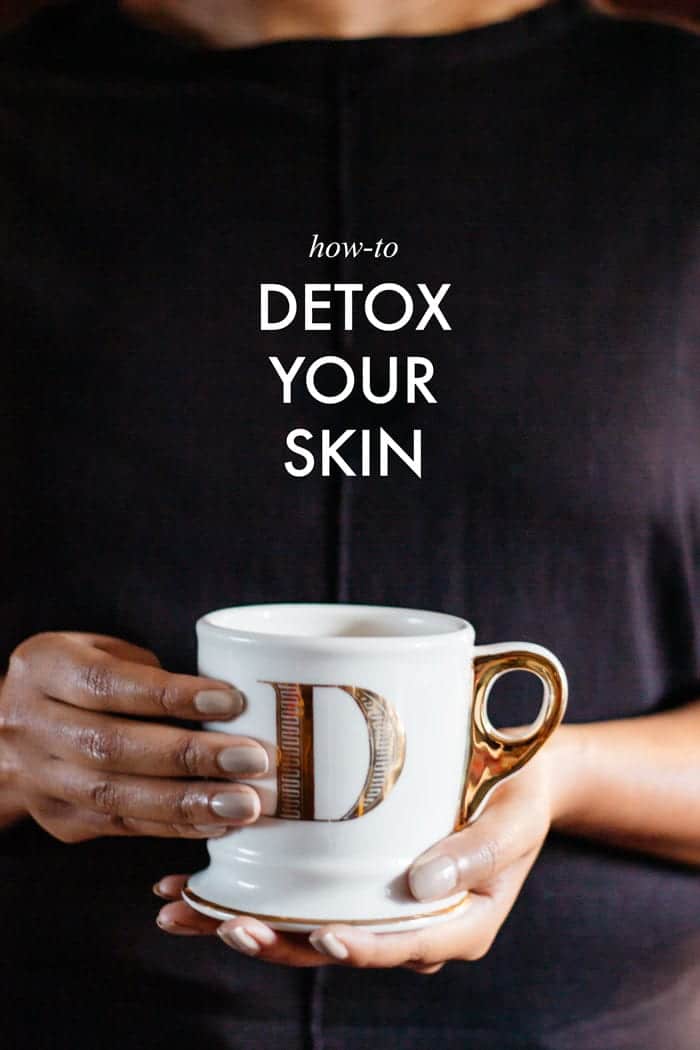 How to Detox Your Skin