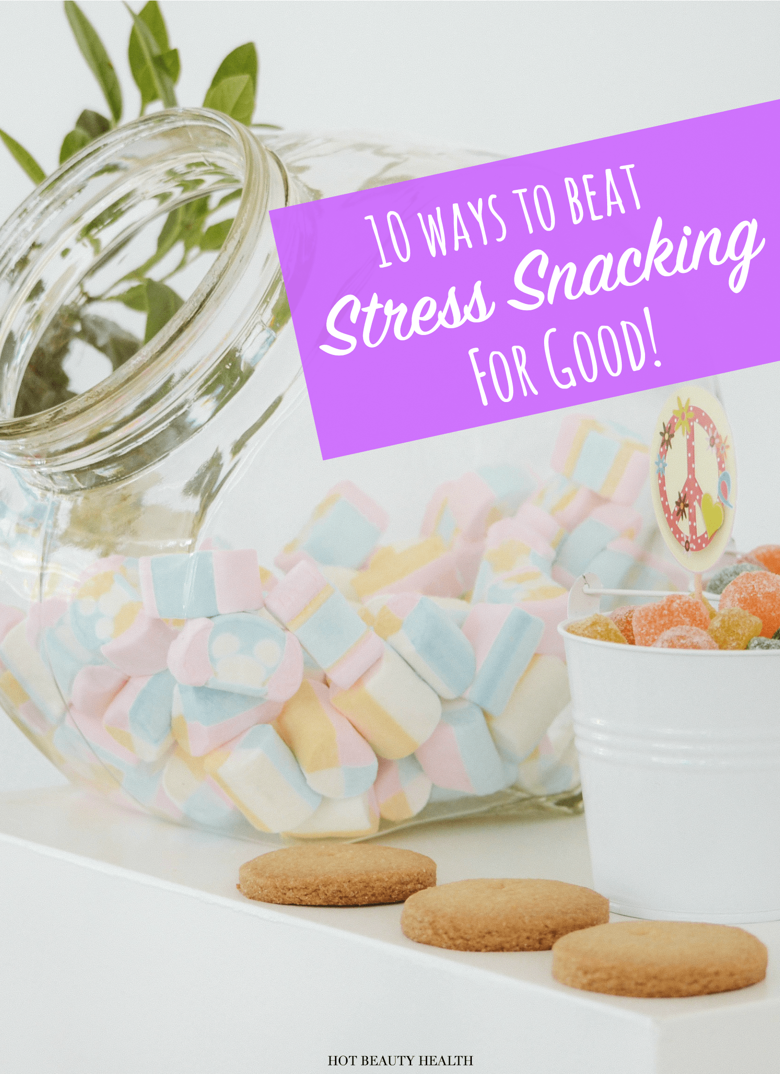 How to Stop Stress Eating For Good: 10 Ways
